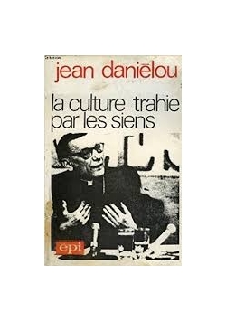 La culture trahie par les siens