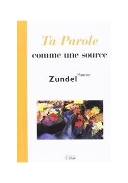 Ta Parole comme une source