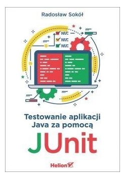 Testowanie aplikacji Java za pomocą JUnit