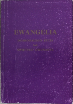 Ewangelia doskonałego życia lub świętych dwunastu