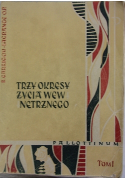 Trzy okresy życia wewnętrznego, Tom 1