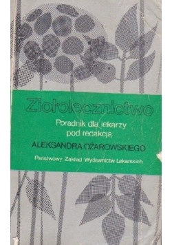 Ziołolecznictwo. Poradnik dla lekarzy