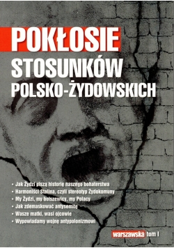 Pokłosie stosunków Polsko   Żydowskich Tom I
