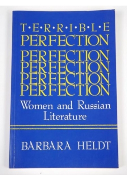 Terrible Perfection: Women and Russian Literature