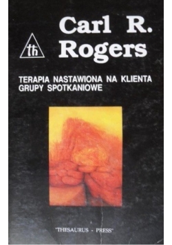 Terapia nastawiona na klienta. Grupy spotkaniowe