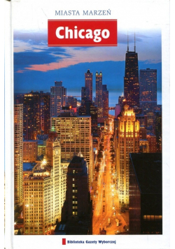Miasta marzeń Chicago