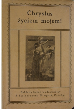 Chrystus życiem mojem, III Tom, 1927 r.