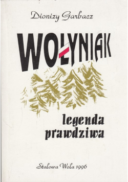 Wołyniak legenda prawdziwa autograf Garbacza