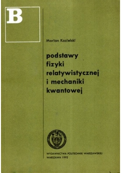 Podstawy Fizyki relatywistycznej i mechaniki kwantowej