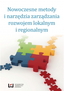 Nowoczesne metody i narzędzia zarządzania rozwojem lokalnym i regionalnym