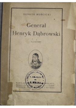 Generał Henryk Dąbrowski 1918 r.