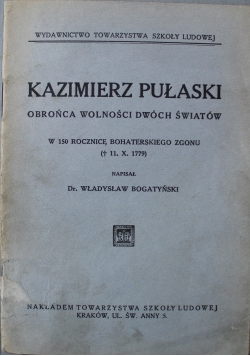 Kazimierz Pułaski Obrońca wolności dwóch światów 1929 r.