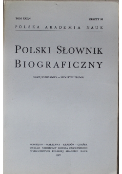 Polski słownik biograficzny Tom XXII Nr 4 Zeszyt 95