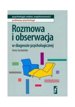 Rozmowa i obserwacja w diagnozie psychologicznej