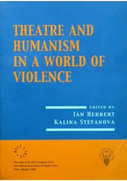 Theatre and humanism in a world of violence
