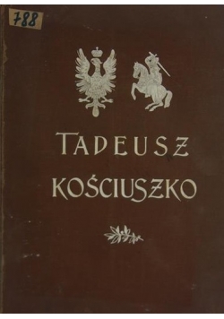 Tadeusz Kościuszko, 1902r.