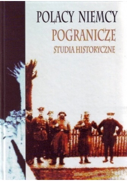 Polacy Niemcy Pogranicze Studia historyczne