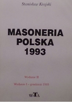 Masoneria polska 1993 : fakty, konteksty, komentarze