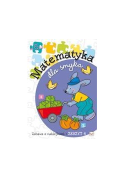 Matematyka dla smyka zeszyt 4