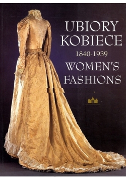 Ubiory kobiece  Womens Fashions 1840 1939