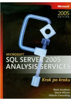 Microsoft SQL Server 2005 Reporting Services. Krok po kroku + CD