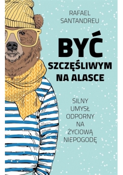 Być szczęśliwym na Alasce