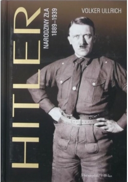 Hitler narodziny zła 1889 1939
