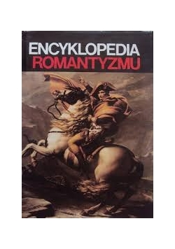 Encyklopedia Romantyzmu: Malarstwo, rzeźba, architektura, muzyka