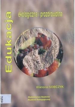 Edukacja ekologiczna i prozdrowotna