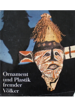 Ornament und Plastik fremder Volker