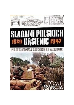 Francja 1939-1940 Śladami Polskich Gąsienic T.I
