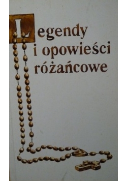 Legendy i opowieści różańcowe