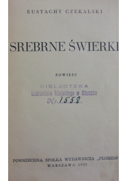 Srebrne świerki, 1935r.