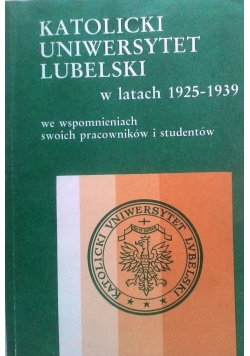 Katolicki uniwersytet Lubelski w latach 1925 1939