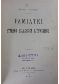 Pamiątki starego szlachcica litewskiego, 1884 r.