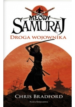 Młody samuraj. Droga wojownika