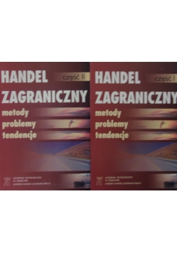 Handel Zagraniczny metody problemy tendencje ,Tom I i II