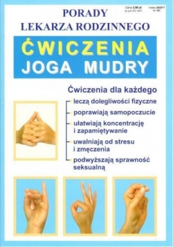 Porady lek. rodzinnego. Joga mudry Nr 101