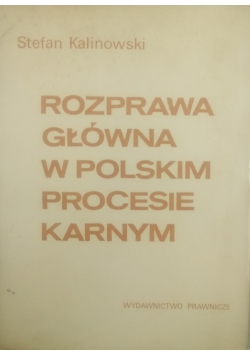 Rozprawa główna w Polskim Procesie Karnym
