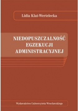 Niedopuszczalność Egzekucji Administracyjnej