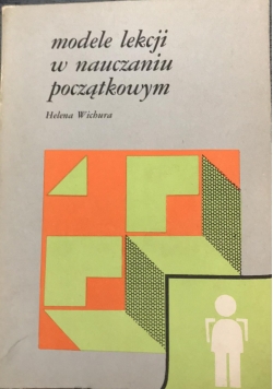 Modele lekcji w nauczaniu początkowym