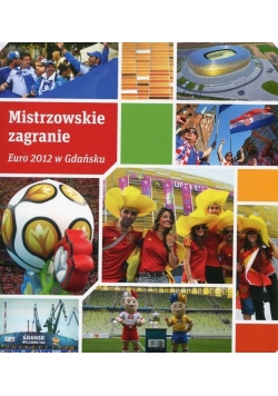 Mistrzowskie zagranie Euro 2012 w Gdańsku