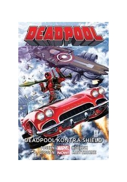 Deadpool T.4. Deadpool kontra Shield