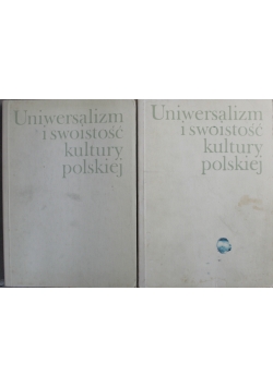 Uniwersalizm i swoistość kultury polskiej tom  1 i 2