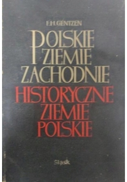 Polskie ziemie zachodnie historyczne ziemie polskie