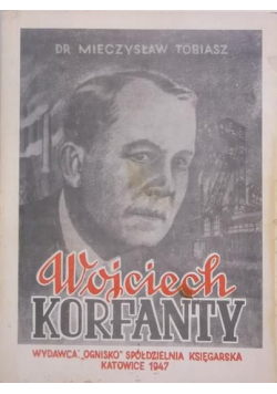 Wojciech Korfanty reprint z 1947 r