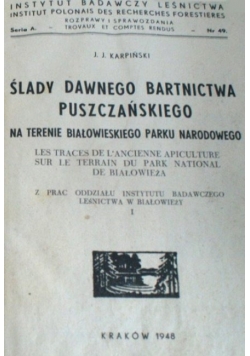 Ślady dawnego bartnictwa puszczańskiego, 1948 r.