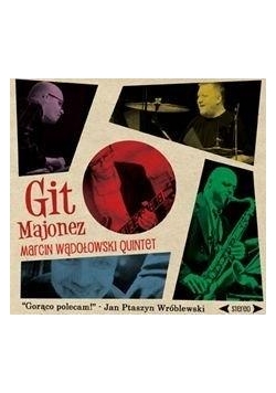 Git Majonez. Marcin Wądołowski Quintet CD