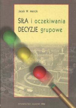 Siła i oczekiwanie Decyzje grupowe