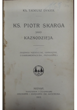 Ks. Piotr Skarga jako kaznodzieja, 1912 r.